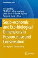 Socio-Economic and Eco-Biological Dimensions in Resource Use and Conservation Environmental Science
