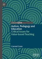 Autism, Pedagogy and Education : Critical Issues for Value-based Teaching