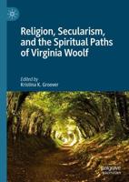 Religion, Secularism, and the Spiritual Paths of Virginia Woolf