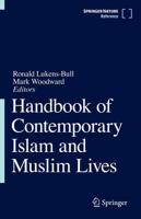 Handbook of Contemporary Islam and Muslim Lives