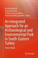 An Integrated Approach for an Archaeological and Environmental Park in South-Eastern Turkey : Tilmen Höyük