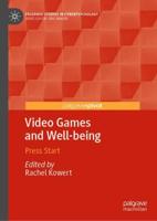Video Games and Well-being : Press Start