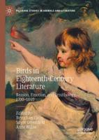 Birds in Eighteenth-Century Literature : Reason, Emotion, and Ornithology, 1700-1840