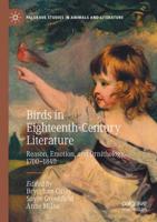 Birds in Eighteenth-Century Literature : Reason, Emotion, and Ornithology, 1700-1840