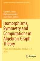 Isomorphisms, Symmetry and Computations in Algebraic Graph Theory