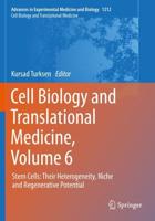 Cell Biology and Translational Medicine, Volume 6 : Stem Cells: Their Heterogeneity, Niche and Regenerative Potential