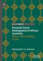 Financial Sector Development in African Countries : Major Policy Making Issues