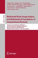 Multimodal Brain Image Analysis and Mathematical Foundations of Computational Anatomy Image Processing, Computer Vision, Pattern Recognition, and Graphics
