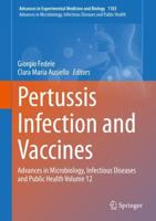 Pertussis Infection and Vaccines : Advances in Microbiology, Infectious Diseases and Public Health Volume 12