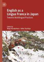 English as a Lingua Franca in Japan : Towards Multilingual Practices