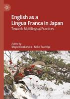 English as a Lingua Franca in Japan : Towards Multilingual Practices