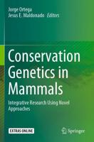 Conservation Genetics in Mammals : Integrative Research Using Novel Approaches