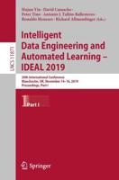 Intelligent Data Engineering and Automated Learning - IDEAL 2019 : 20th International Conference, Manchester, UK, November 14-16, 2019, Proceedings, Part I