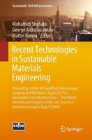 Recent Technologies in Sustainable Materials Engineering : Proceedings of the 3rd GeoMEast International Congress and Exhibition, Egypt 2019 on Sustainable Civil Infrastructures - The Official International Congress of the Soil-Structure Interaction Group