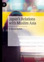 Japan's Relations with Muslim Asia