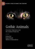 Gothic Animals : Uncanny Otherness and the Animal With-Out