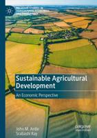 Sustainable Agricultural Development : An Economic Perspective