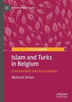 Islam and Turks in Belgium : Communities and Associations
