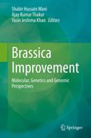 Brassica Improvement : Molecular, Genetics and Genomic Perspectives