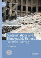 Contaminations and Ethnographic Fictions : Southern Crossings