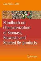 Handbook on Characterization of Biomass, Biowaste and Related By-Products