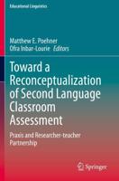 Toward a Reconceptualization of Second Language Classroom Assessment : Praxis and Researcher-teacher Partnership
