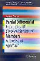 Partial Differential Equations of Classical Structural Members : A Consistent Approach