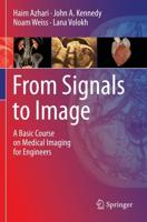 From Signals to Image : A Basic Course on Medical Imaging for Engineers