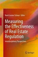 Measuring the Effectiveness of Real Estate Regulation : Interdisciplinary Perspectives