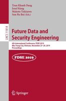 Future Data and Security Engineering : 6th International Conference, FDSE 2019, Nha Trang City, Vietnam, November 27-29, 2019, Proceedings
