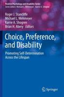 Choice, Preference, and Disability : Promoting Self-Determination Across the Lifespan
