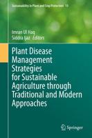 Plant Disease Management Strategies for Sustainable Agriculture Through Traditional and Modern Approaches