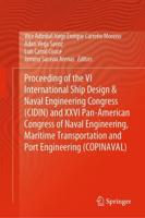 Proceeding of the VI International Ship Design & Naval Engineering Congress (CIDIN) and XXVI Pan-American Congress of Naval Engineering, Maritime Transportation and Port Engineering (COPINAVAL)