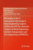 Proceeding of the VI International Ship Design & Naval Engineering Congress (CIDIN) and XXVI Pan-American Congress of Naval Engineering, Maritime Transportation and Port Engineering (COPINAVAL)