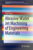 Abrasive Water Jet Machining of Engineering Materials. Manufacturing and Surface Engineering