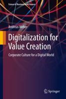 Digitalization for Value Creation : Corporate Culture for a Digital World
