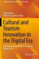 Cultural and Tourism Innovation in the Digital Era : Sixth International IACuDiT Conference, Athens 2019