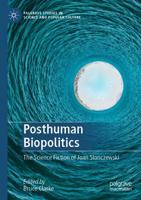 Posthuman Biopolitics : The Science Fiction of Joan Slonczewski