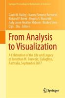 From Analysis to Visualization : A Celebration of the Life and Legacy of Jonathan M. Borwein, Callaghan, Australia, September 2017