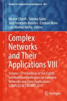 Complex Networks and Their Applications VIII : Volume 1 Proceedings of the Eighth International Conference on Complex Networks and Their Applications COMPLEX NETWORKS 2019