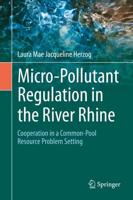 Micro-Pollutant Regulation in the River Rhine : Cooperation in a Common-Pool Resource Problem Setting