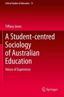 A Student-centred Sociology of Australian Education : Voices of Experience