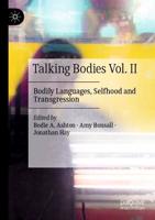 Talking Bodies Vol. II : Bodily Languages, Selfhood and Transgression