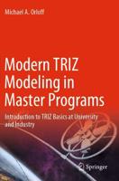 Modern TRIZ Modeling in Master Programs : Introduction to TRIZ Basics at University and Industry