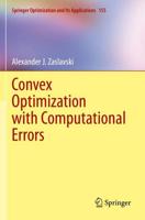Convex Optimization With Computational Errors