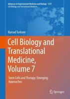 Cell Biology and Translational Medicine, Volume 7 : Stem Cells and Therapy: Emerging Approaches