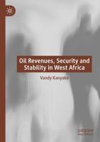 Oil Revenues, Security and Stability in West Africa