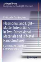 Plasmonics and Light-Matter Interactions in Two-Dimensional Materials and in Metal Nanostructures
