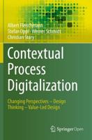 Contextual Process Digitalization : Changing Perspectives - Design Thinking - Value-Led Design