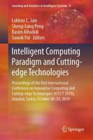 Intelligent Computing Paradigm and Cutting-edge Technologies : Proceedings of the First International Conference on Innovative Computing and Cutting-edge Technologies (ICICCT 2019), Istanbul, Turkey, October 30-31, 2019